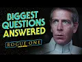 Rogue One A Star Wars Story - The Most Frequently Asked Questions ANSWERED