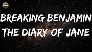Breaking Benjamin - The Diary of Jane (Lyrics) | In the diary of Jane