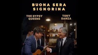 The Gypsy Queens Tony Danza Buona Sera Signorina 