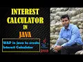 Interest Calculator in Java Java Programming Simple Interest Compound Interest
