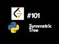 Leetcode 101 Symmetric Tree Python