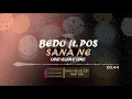 Bedo - Sana Ne Ft. POS ( ONUR KORKMAZ REMIX )
