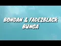 Bondan & Fade2Black - Bunga (Lirik)