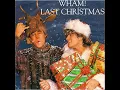 Lagu Wham!- Last Christmas (High Pitched)