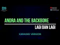 Download Lagu Andra and the backbone - lagi dan lagi (karaoke version) tanpa vokal