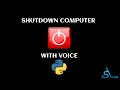 Shutdown your Computer with your voice in Python Python project 2021