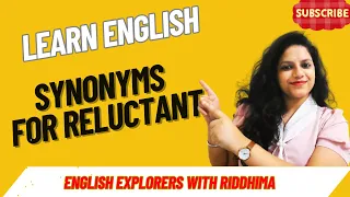 Strong Synonyms for Reluctant Speak Like a Pro Reluctant Alternatives