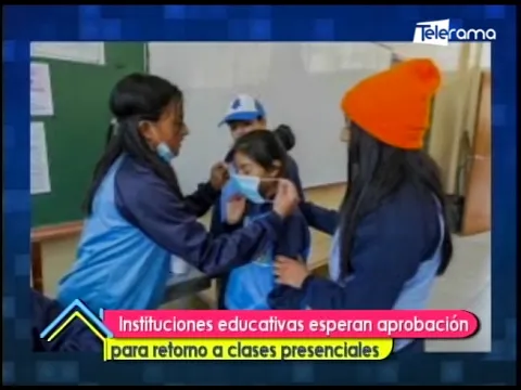 Instituciones educativas esperan aprobación para retorno a clases presenciales