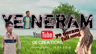 ye nerama full song 4k gk creations