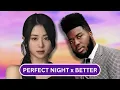 Download Lagu LE SSERAFIM x Khalid - Perfect Night x Better