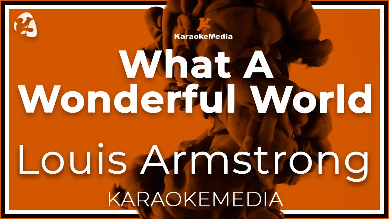 Louis Armstrong - What A Wonderful World  KARAOKE)