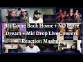 Download Lagu Bts Come Back Home + No More Dream + Mic Drop Reaction Mashup
