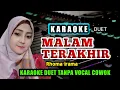 Lagu MALAM TERAKHIR KARAOKE DUET - RHOMA IRAMA - TANPA VOCAL PRIA / COWOK