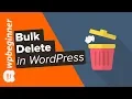 How to Easily Bulk Delete WordPress Posts on Your Site