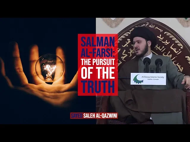 ⁣Salman Al-Farsi: The Pursuit of the Truth - Sayed Saleh Al-Qazwini