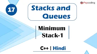 Minimum Stack-1 Stacks and Queues In Hindi C - 17