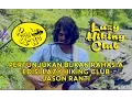 Jason Ranti - Lagunya Begini, Nadanya Begitu (#KAMLING EDISI LAZY HIKING CLUB)