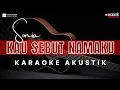 Download Lagu Sonia Kau Sebut Namaku - Sonia / karaoke Akustik Tanpa Vocal
