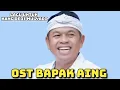 Download Lagu OST:Bapak Aing||Lagu Untuk Kang Dedi Mulyadi