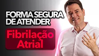 Fibrilação Atrial - Conduta Prática e Segura Para o Dia a Dia