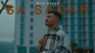 wizz baker sa sadar official music video 