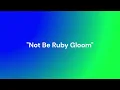 Not Be Ruby Gloom Upload Produced for ToonAge2022Fan