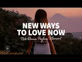 Download Lagu Nito-Onna, Poylux, Klement - New Ways To Love Now (Lyrics)