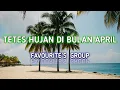 Download Lagu Tetes Hujan Di Bulan April - Favourite's Group + Lirik
