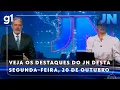 Lagu Jornal Nacional: Veja os destaques do JN desta segunda-feira, dia 20 de outubro