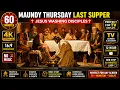 60 Minutes Maundy Thursday Last Supper 4K TV Art Sacred Talisman Holy Week Screensaver
