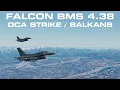 Falcon BMS 4 38 OCA Strike in the Balkans Full Campaign Mission