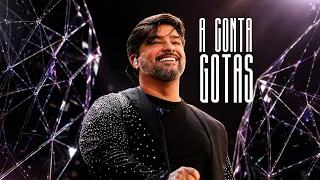 A conta gotas - Seu Desejo | DVD O Tempo Não Para (Ao Vivo em São Paulo)