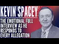 Kevin Spacey finally breaks his silence and lashes out at accusers I ve got nothing left to hide