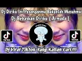Download Lagu DJ DIRIKU INI PASANGANMU BUKANLAH MUSUHMU | DJ BEBASKAN DIRIKU ( ARMADA ) | DJ VIRAL TIKTOK TERBARU