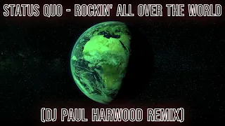 status quo rockin all over the world dj paul harwood remix