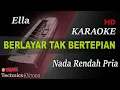 Download Lagu ELLA - BERLAYAR TAK BERTEPIAN ( NADA PRIA ) || KARAOKE