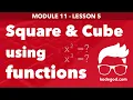 Module 11 - Lesson 5 Calculate square and cube of a number using functions Learn C Programming