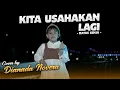 Download Lagu KITA USAHAKAN LAGI - BATAS SENJA | COVER BY DIANADA NOVERA