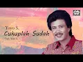 Download Lagu Cukuplah Sudah - Yoyo Suwaryo | Official Music Video