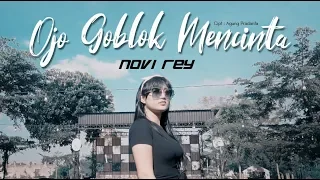 dj remix ojo goblok mencinta novi rey official music video 