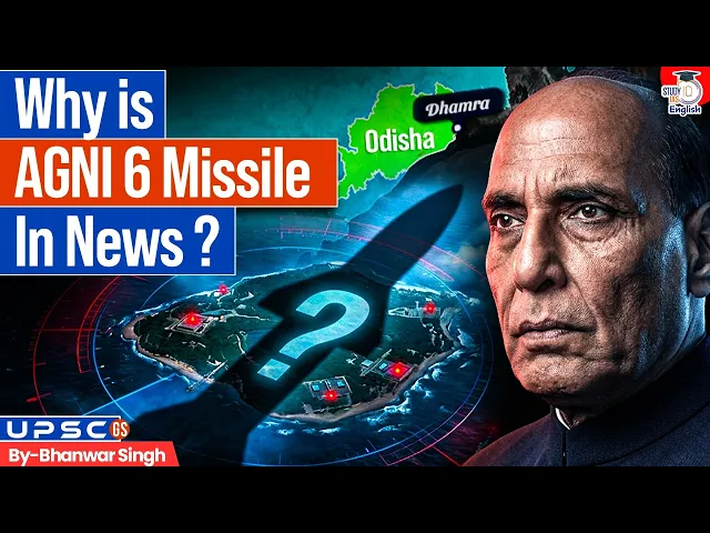 India's Secret Agni 6 Missile Test? | Dharma Island Secret Revealed! | StudyIQ IAS English
