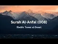 Download Lagu Emotional Recitation of Surah Al-Anfal | Sheikh Yaseer Al-dosari