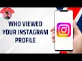 How to Check Who Viewed Your Instagram Profile Full Guide 2026