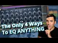 Lagu There are Only 4 Ways to EQ Anything