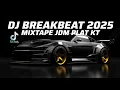Download Lagu MIXTAPE BREAKBEAT | JDM PLAT KT ( 2025 )
