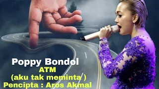 Download Poppy Bondol - ATM (aku tak meminta )cipt: Aros akmal MP3