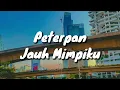 Peterpan - Jauh Mimpiku (Lirik)