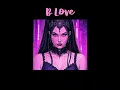 Download Lagu B LOVE - \