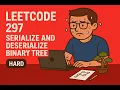 297 Serialize and Deserialize Binary Tree hard Small Mistakes and Follow Up Question