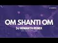 Download Lagu Om Shanti Om (Remix) | DJ Hemanth Remix  | Karz | Rishi Kapoor
